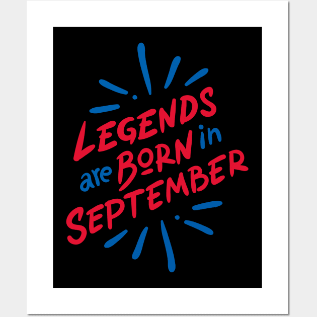 legends are born in september Wall Art by yazriltri_dsgn